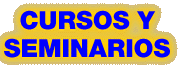 CURSOS Y SEMINARIOS