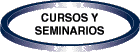 CURSOS Y SEMINARIOS